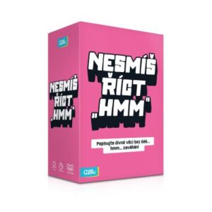 Nesmíš říct hmm Albi